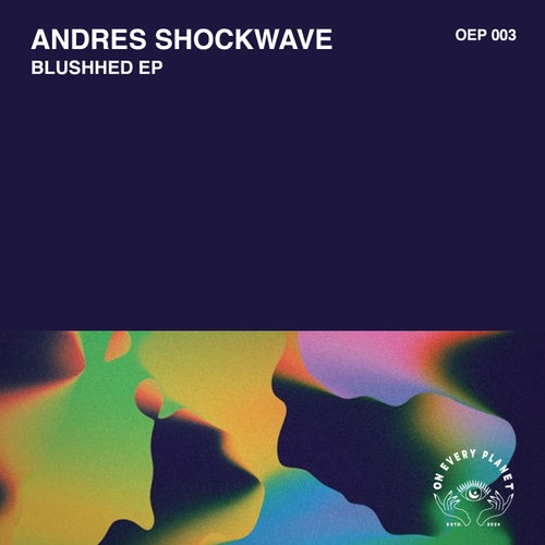 Andres Shockwave - Blushhed EP [OEP003]